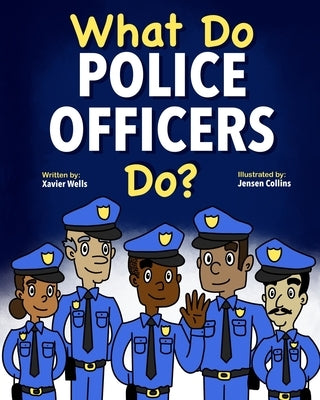 What Do Police Officers Do? by Collins, Jensen