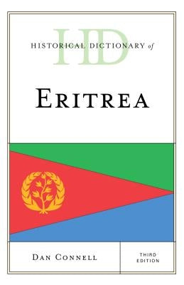 Historical Dictionary of Eritrea, Third Edition by Connell, Dan