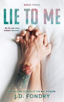 Lie To Me by Fondry, J. D.