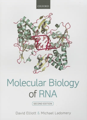 Molecular Biology of RNA by Elliott, David