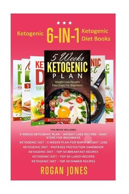 Ketogenic: 6-in-1 Box Set Ketogenic Diet Books by Jones, Rogan
