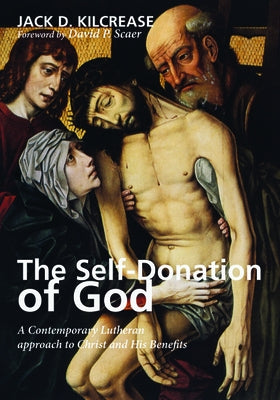 The Self-Donation of God by Kilcrease, Jack D.