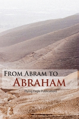 From Abram to Abraham by Farrell, Dee
