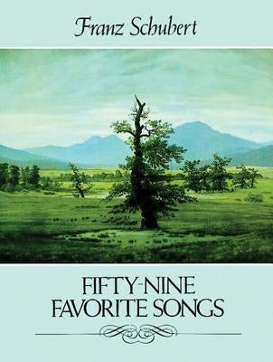 Fifty-Nine Favorite Songs by Schubert, Franz