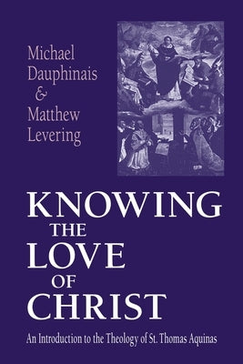 Knowing the Love of Christ by Dauphinais, Michael