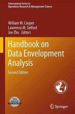 Handbook on Data Envelopment Analysis by Cooper, William W.