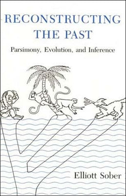 Reconstructing the Past by Sober, Elliott