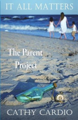 It All Matters: The Parent Project by Cardio, Cathy