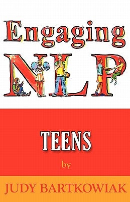 Nlp for Teens by Bartkowiak, Judy