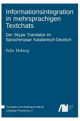 Informationsintegration in mehrsprachigen Textchats by Hoberg, Felix