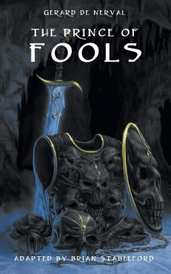 The Prince of Fools by de Nerval, Gérard