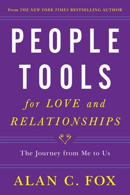 People Tools for Love and Relationships: The Journey from Me to Usvolume 3 by Fox, Alan