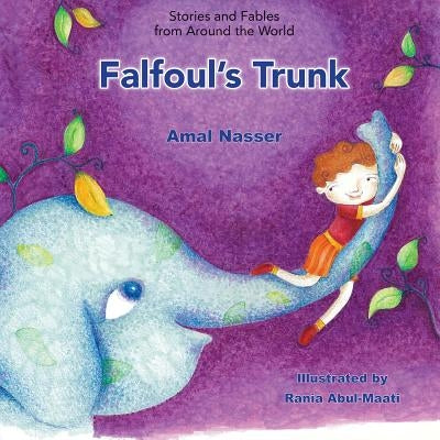 Falfoul's Trunk by Nasser, Amal