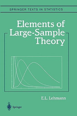 Elements of Large-Sample Theory by Lehmann, E. L.