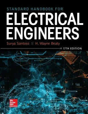 Standard Handbook for Electrical Engineers, Seventeenth Edition by Santoso, Surya