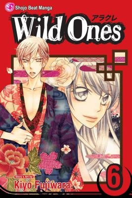 Wild Ones, Vol. 6, 6 by Fujiwara, Kiyo