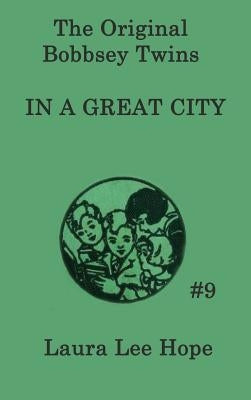 The Bobbsey Twins In a Great City by Hope, Laura Lee