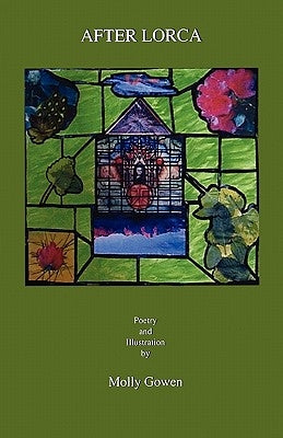 After Lorca by Gowen, Molly