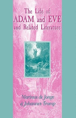 Life of Adam and Eve and Related Literature by De Jonge, Marinus