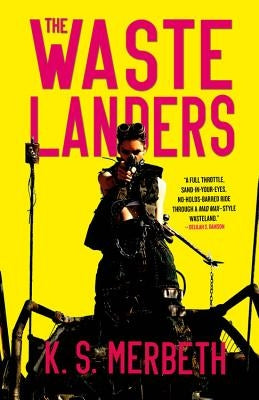 The Wastelanders by Merbeth, K. S.
