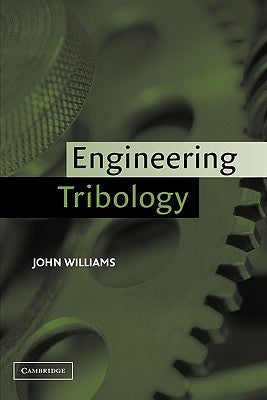 Engineering Tribology by Williams, J. a.