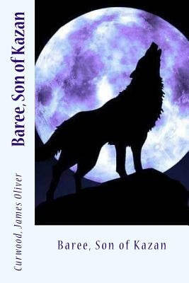 Baree, Son of Kazan by Sir Angels