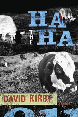 The Ha-Ha: Poems by Kirby, David