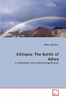 Ethiopia: The Battle of Adwa by Tedla Birru, Molla