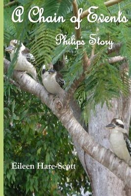 A Chain of Events: Philip's Story by Hare-Scott, Eileen