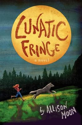 Lunatic Fringe by Moon, Allison