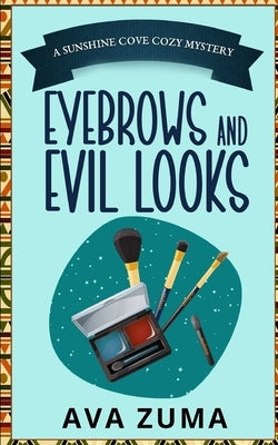 Eyebrows and Evil Looks by Zuma, Ava
