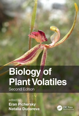 Biology of Plant Volatiles by Pichersky, Eran