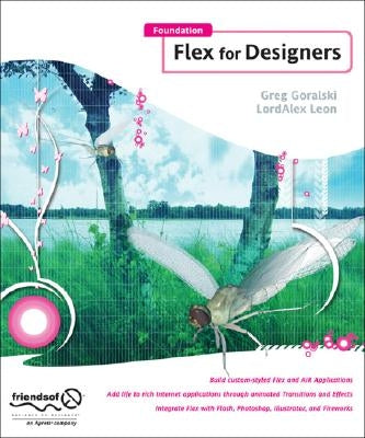 Foundation Flex for Designers by Goralski, Greg