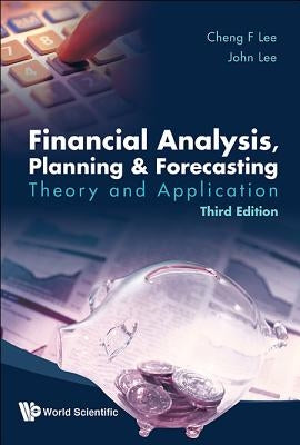 Financial Analysis, Planning and Forecasting: Theory and Application (Third Edition) by Lee, Cheng Few