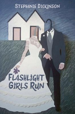 Flashlight Girls Run by Dickinson, Stephanie