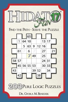 Hidato fun 17: 203 New Logic Puzzles by Benedek, Gyora M.