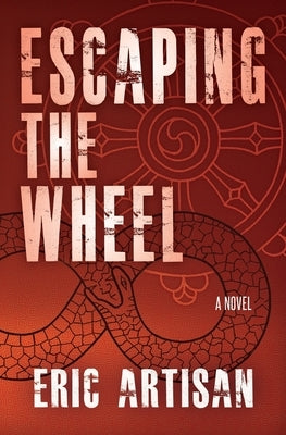 Escaping the Wheel by Artisan, Eric