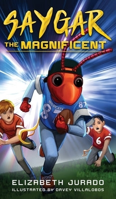 Saygar the Magnificent by Jurado, Elizabeth