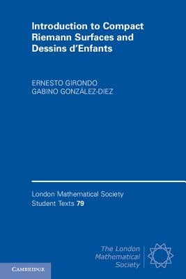 Introduction to Compact Riemann Surfaces and Dessins d'Enfants by Girondo, Ernesto