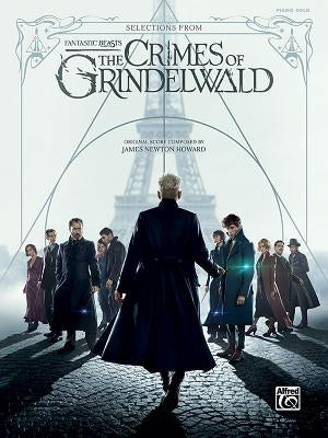 Selections from Fantastic Beasts -- The Crimes of Grindelwald: Piano Solo Arrangements by Howard, James