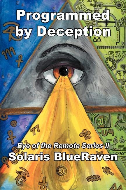 Programmed by Deception: Eye of the Remote Series II by Blueraven, Solaris