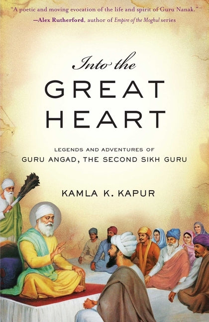 Into the Great Heart by Kapur, Kamla K.
