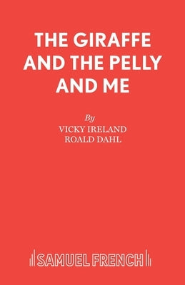The Giraffe and the Pelly and Me by Ireland, Vicky