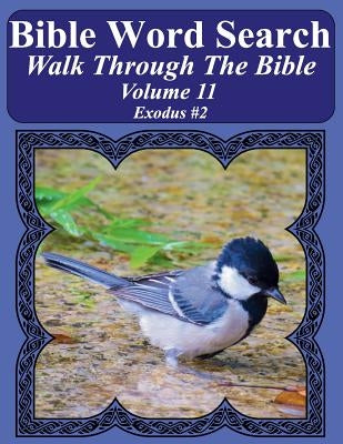 Bible Word Search Walk Through The Bible Volume 11: Exodus #2 Extra Large Print by Pope, T. W.