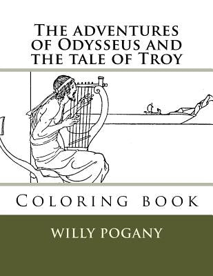 The adventures of Odysseus and the tale of Troy: Coloring book by Guido, Monica
