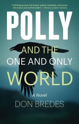 Polly and the One and Only World by Bredes, Don
