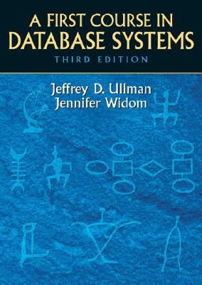 A First Course in Database Systems by Ullman, Jeffrey