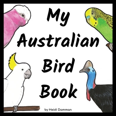 My Australian Bird Book by Damman, Heidi