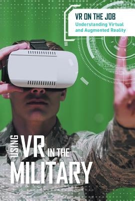 Using VR in the Military by Freedman, Jeri
