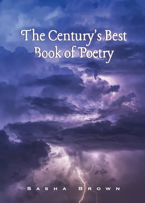 The Century's Best Book of Poetry by Brown, Sasha